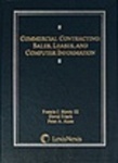 Commercial Contracting: Sales, Leases and Computer Information Transactions Law by Francis J. Mootz III, David Frisch, and Peter A. Alces