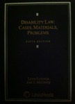 Disability Law: Cases, Materials, Problems (5th Edition)