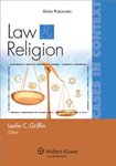 Law and Religion: Cases in Context by Leslie C. Griffin