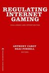 Regulating Internet Gaming: Challenges and Opportunities