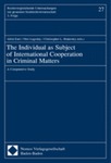 The Individual as Subject of International Cooperation in Criminal Matters: A Comparative Study by Christopher L. Blakesley