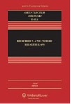 Bioethics and Public Health Law by David Orentlicher