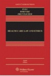 Health Care Law and Ethics by David Orentlicher