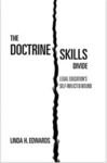 The Doctrine-Skills Divide: Legal Education’s Self-Inflicted Wound